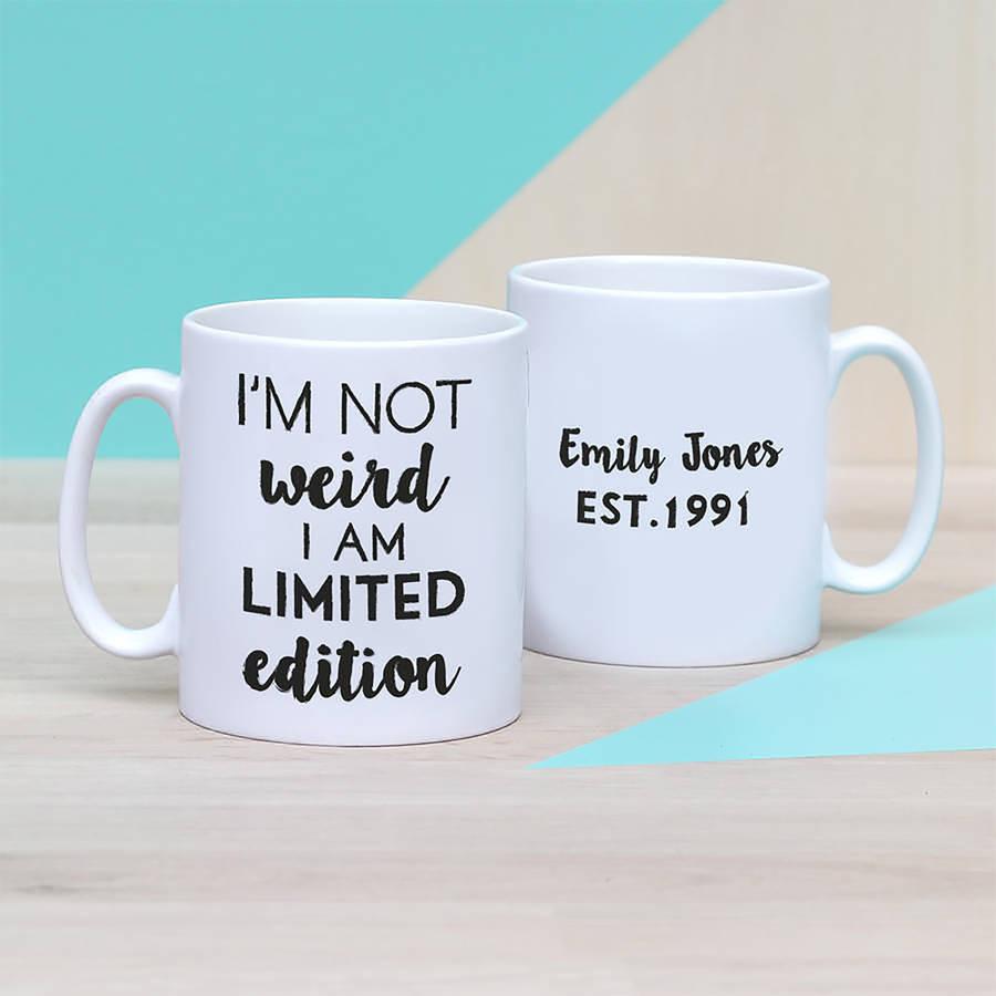Oakdene Designs Mugs Personalised 'I'm Not Weird I Am Limited Edition' Mug