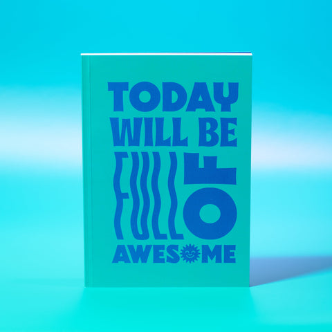 Oakdene Designs Notebooks Blue Today Will Be Full Of Awesome Notebook