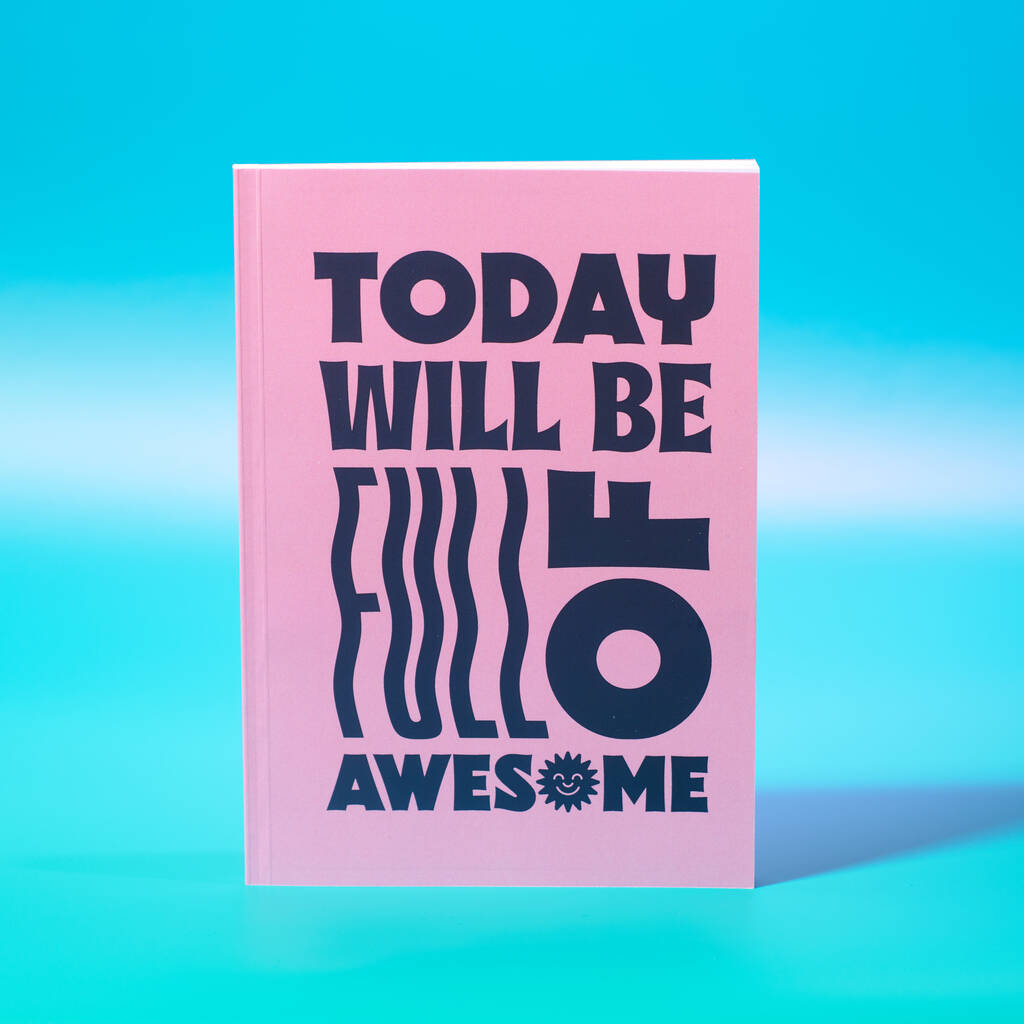 Oakdene Designs Notebooks Pink Today Will Be Full Of Awesome Notebook
