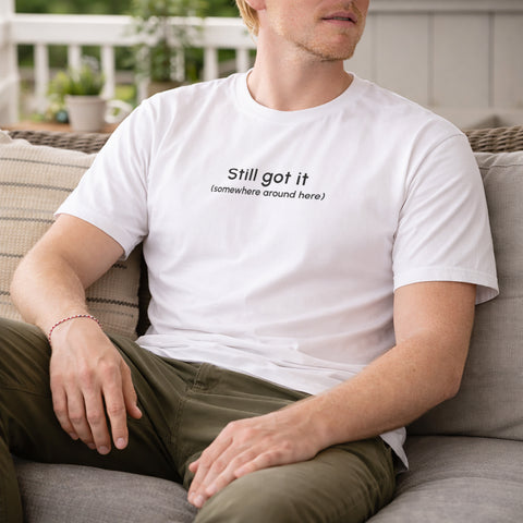 Funny 'Still Got It' Cotton T-shirt
