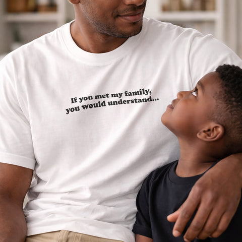 Funny 'If You Met My Family' Cotton T Shirt