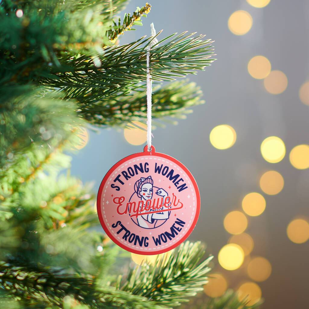 Oakdene Designs Christmas Decorations 'Strong Women Empower Strong Women' Christmas Bauble