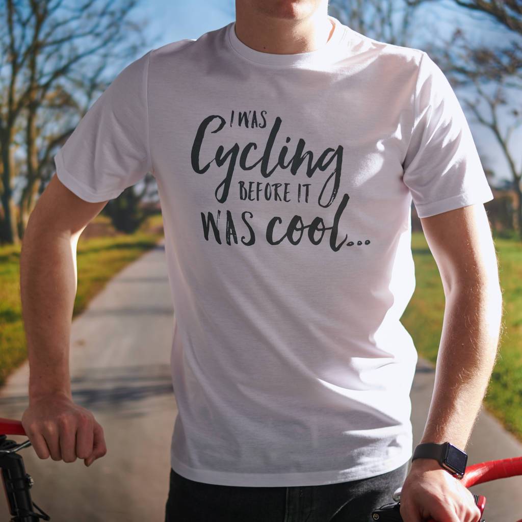 Oakdene Designs Clothing 'I Was Cycling Before It Was Cool' T Shirt