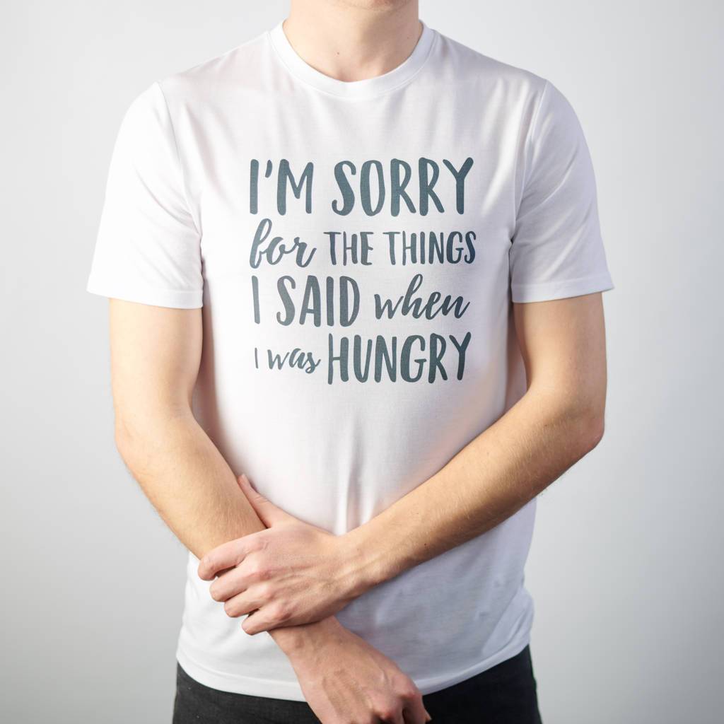 Oakdene Designs Clothing 'Things I Said When I Was Hungry' Men's T Shirt