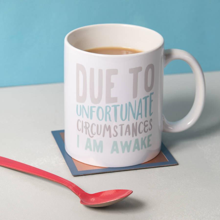 Oakdene Designs Mugs 'Due To Unfortunate Circumstances' Ceramic Mug