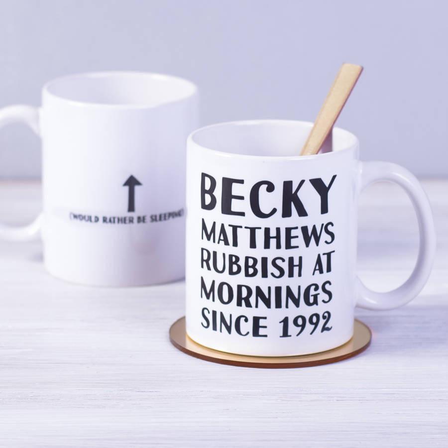 Oakdene Designs Mugs Personalised Rubbish At Mornings Ceramic Mug