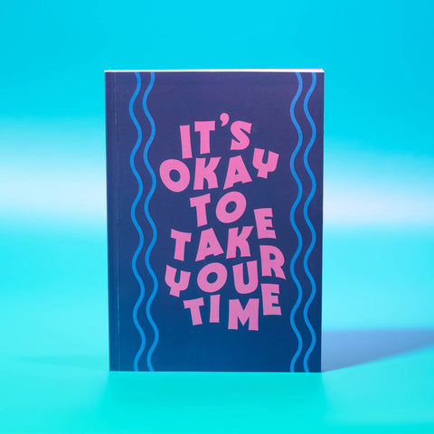 Oakdene Designs Notebooks Blue It's Okay To Take Your Time Notebook