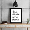 'Be A Warrior' Typography Print - Oakdene Designs - 1