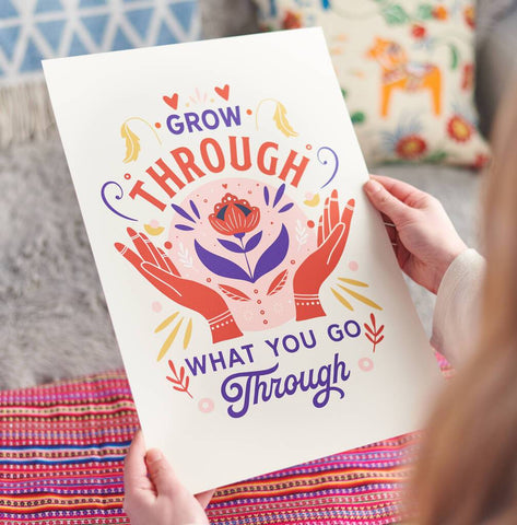 Oakdene Designs Prints 'Grow Through What You Go Through' Positive Print
