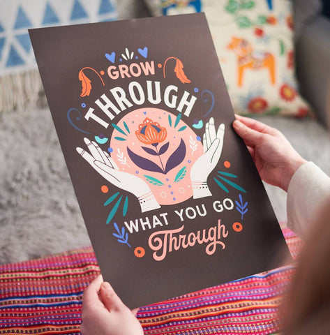 Oakdene Designs Prints 'Grow Through What You Go Through' Positive Print