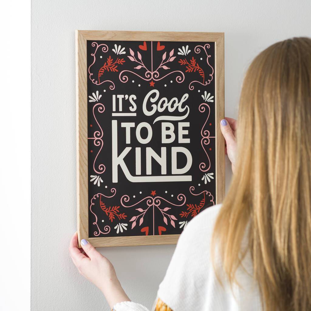 Oakdene Designs Prints 'It's Cool To Be Kind' Typography Print