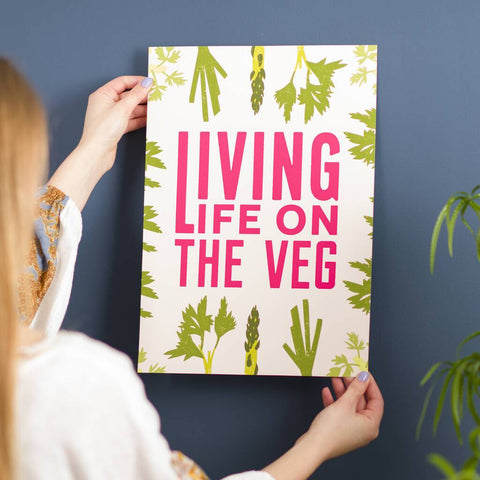 Oakdene Designs Prints Living Life On The Veg Typography Print