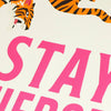 Oakdene Designs Prints Personalised Stay Fierce Tiger Typography Print
