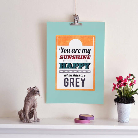 'You Are My Sunshine' Typography Print - Oakdene Designs - 1
