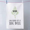 Oakdene Designs Tea Towels 'I'm Kind Of A Big Dill' Pun Tea Towel