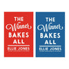 Oakdene Designs Tea Towels Personalised The Winner Bakes All Tea Towel